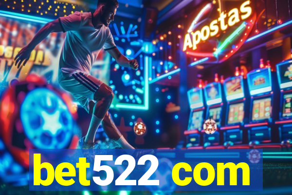 bet522 com